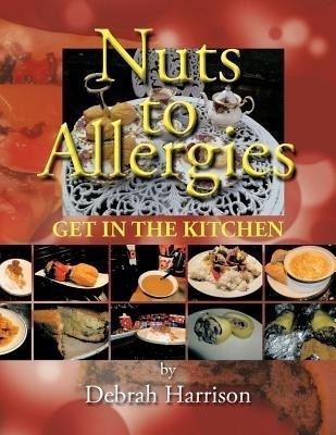 Nuts to Allergies(English, Paperback, Harrison Debrah)