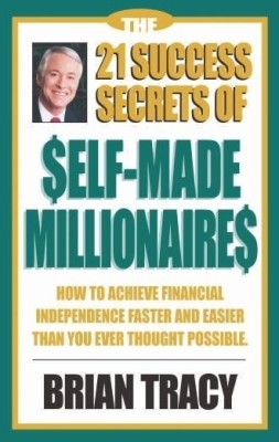 The 21 Success Secrets of Self Made Millionaires(English, Paperback, Tracy Brian)