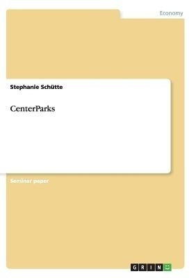 CenterParks. Strategic Management of Tourism(English, Paperback, Schutte Stephanie)