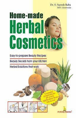 Home Made Herbal Cosmetics(English, Paperback, Babu S.Suresh)