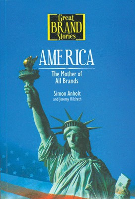 America:The Mother of All Brands(English, Paperback, Anholt Simon)
