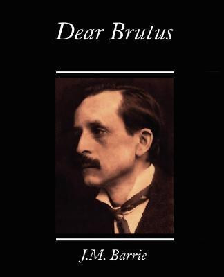 Dear Brutus(English, Paperback, Barrie James Matthew)
