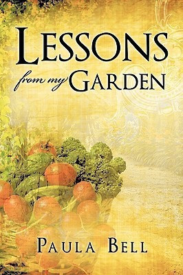 Lessons From My Garden(English, Paperback, Bell Paula)