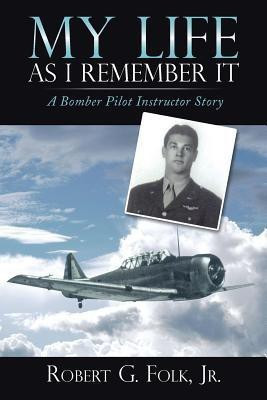 My Life As I Remember It(English, Paperback, Folk Jr. Robert G.)