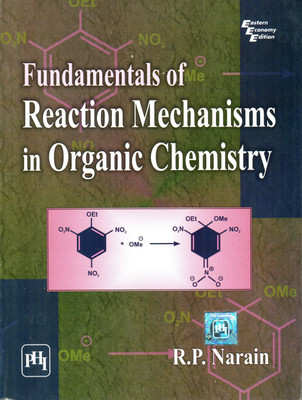 Fundamentals of Reaction Mechanisms in Organic Chemistry(English, Paperback, Narain R.P.)