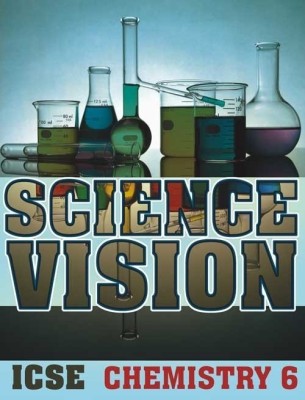 Science Vision Icse Chemistry 6(English, Undefined, Tirath Vandana)