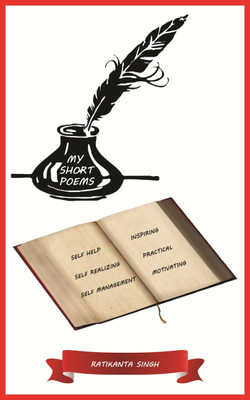 My Short Poems(English, Paperback, Singh Ratikanta)