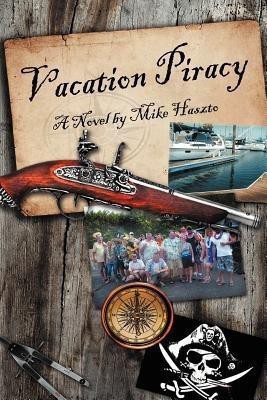Vacation Piracy(English, Paperback, Haszto Mike)