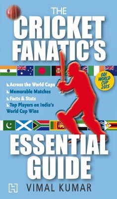 The Cricket Fanatic's Essential Guide(English, Paperback, Kumar Vimal)