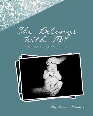 She Belongs with Me(English, Paperback, Strobeck Dawn)
