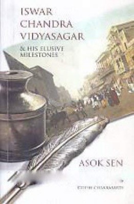 Iswar Chandra Vidyasagar and His Elusive Milestones(English, Paperback, unknown)