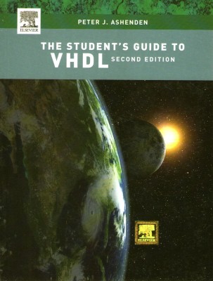 The Students Guide to VHDL (2nd Edition)(English, Paperback, J. Ashenden Peter)