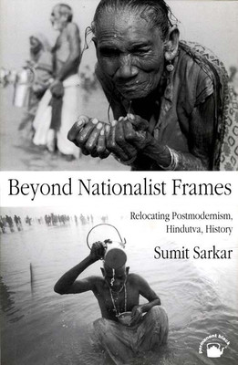Beyond Nationalist Frames(English, Paperback, Sarkar Sumit)