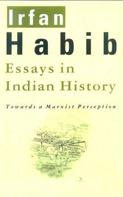 Essays in Indian History:Towards a Marxist Perception(English, Hardcover, Habib Habib)