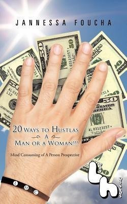 20 Ways to Hustlas A Man or a Woman!!!(English, Paperback, Foucha Jannessa)