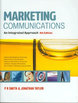 Marketing Communications:an Integrated Approach(English, Paperback, Smith P R)