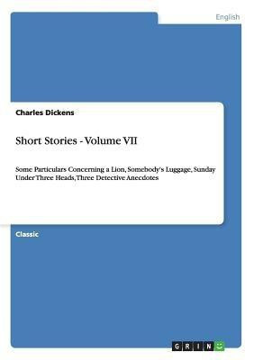 Short Stories - Volume VII(English, Paperback, Dickens Charles)