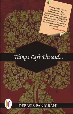 Things Left Unsaid...(English, Paperback, Panigrahi Debasis)