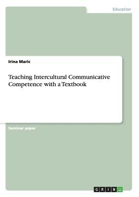 Teaching Intercultural Communicative Competence with a Textbook(English, Paperback, Maric Irina)
