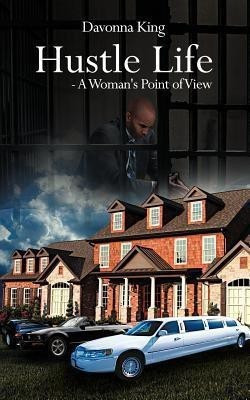 Hustle Life - A Woman's Point of View(English, Paperback, King Davonna)