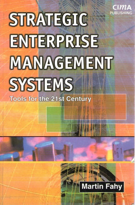 Strategic Enterprise Management Systems (Tools for the 21st Century)  - Tools for The 21st Century(English, Paperback, Fahy Martin)