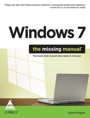 Windows 7 the Missing Manual:the Book That Should Have Been in the Box(English, Paperback, Pogue David)