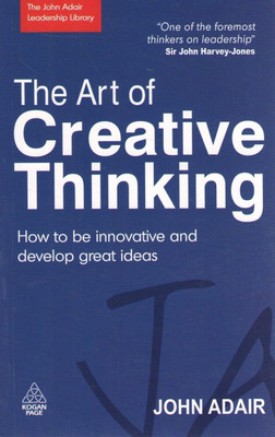 John Adair Leadership Lib.:the Art of Creative Thinkin(English, Paperback, Adair John)