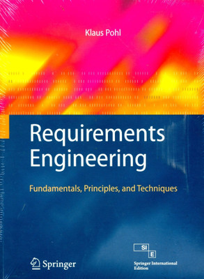 Requirements Engineering:Fundamentals, Principles and Techniques(English, Paperback, Pohl Pohl)