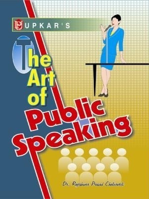 The Art of Public Speaking(English, Paperback, Chaturvedi Rajeshwar Prasad)