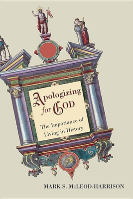 Apologizing for God(English, Hardcover, McLeod-Harrison Mark S)