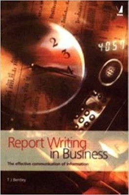 Report Writing in Business (the Effective Communication of Informtion)(English, Paperback, Bentley T J)