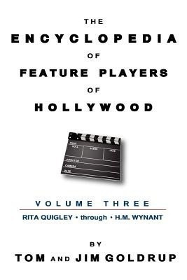 The Encyclopedia of Feature Players of Hollywood, Volume 3(English, Paperback, Goldrup Tom)