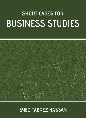 Short Cases for Business Studies(English, Paperback, Hassan Syed Tabrez)