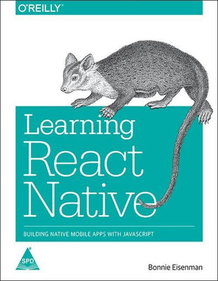 Learning React Native: Building Native Mobile Apps(English, Paperback, Eisenman Bonnie)
