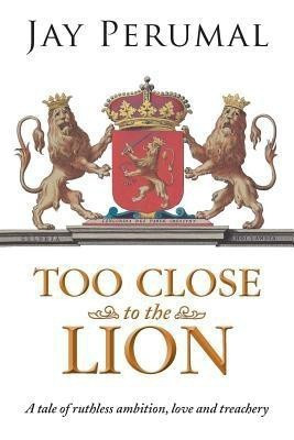 Too Close to the Lion(English, Paperback, Perumal Jay)