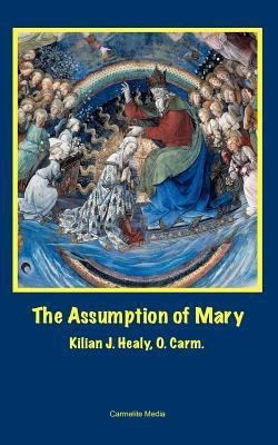 The Assumption of Mary(English, Paperback, Healy Kilian John)
