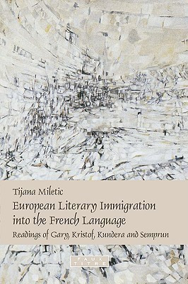 European Literary Immigration into the French Language(English, Paperback, Miletic Tijana)