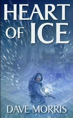 Heart of Ice(English, Paperback, Morris Dave)