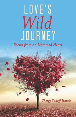 Love's Wild Journey(English, Paperback, Hanck Sherry Sadoff)