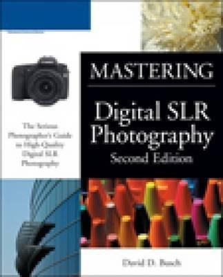 Mastering Digital SLR Photography(English, Paperback, Busch David D.)