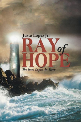 Ray of Hope(English, Paperback, Lopez Jr Justo)