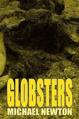 Globsters(English, Paperback, Newton Michael)