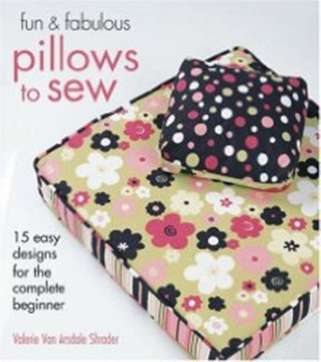 Pillows to Sew(English, Hardcover, Shrader Valerie Van Arsdale)