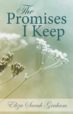 The Promises I Keep(English, Paperback, Eliza Sarah Graham)