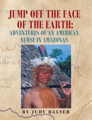 Jump Off the Face of the Earth(English, Paperback, Balser Judy)