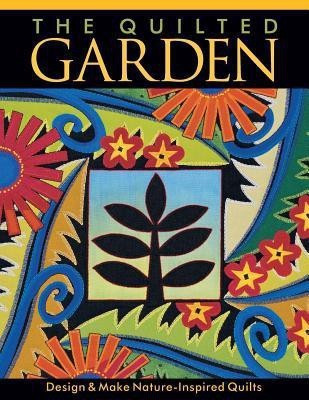 The Quilted Garden(English, Paperback, Sassaman Jane A.)