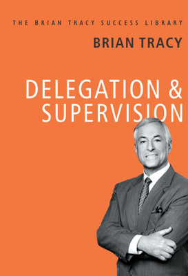 Delegation and Supervision(English, Hardcover, Tracy Brian)