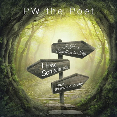 I Have Something to Say(English, Paperback, Pw the Poet)