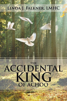 The Accidental King of Achoo(English, Paperback, Falkner Lmhc Linda J)