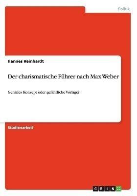 Der charismatische Fuehrer nach Max Weber(German, Paperback, Reinhardt Hannes)